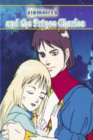 Cinderella and the Prince Charles: An Animated Classic постер