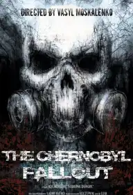 The Chornobyl Fallout постер